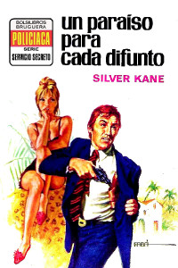 Silver Kane — Un paraíso para cada difunto