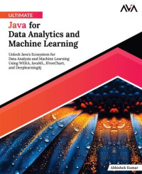 Abhishek Kumar — Ultimate Java for Data Analytics and Machine Learning