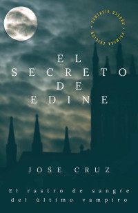 Jose Cruz — El secreto de Edine