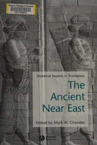 Unknown — The ancient Near East : historical sources in translation