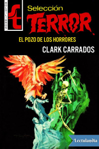 Clark Carrados — El pozo de los horrores