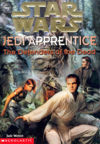 Jude Watson — Star Wars: Jedi Apprentice 5: The Defenders of the Dead