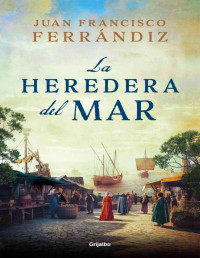 Juan Francisco Ferrándiz — La heredera del mar