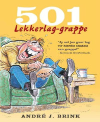 Andre J. Brink — 501 Lekkerlag Grappe