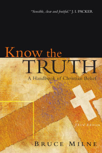 Milne, Bruce.; — Know the Truth