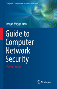 Joseph Migga Kizza — Guide to Computer Network Security