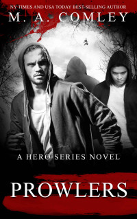 M A Comley — Prowlers (A Hero Series Book 7)