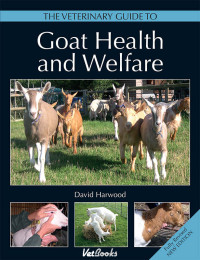 Harwood, David — Veterinary Guide to Goat Health and Welfare