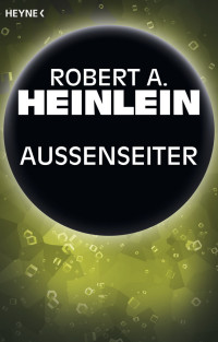 Heinlein, Robert A. [Heinlein, Robert A.] — Außenseiter