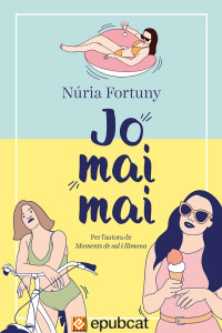 Núria Fortuny — Jo mai mai