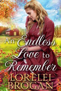 Lorelei Brogan — An Endless Love to Remember: A Historical Western Romance Book