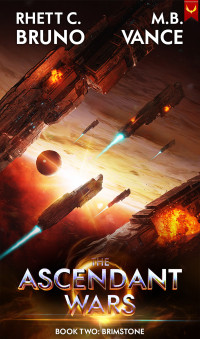 Vance, M.B. & Bruno, Rhett C. — The Ascendant Wars 2: Brimstone: A Military Sci-Fi Series