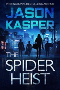 Jason Kasper — The Spider Heist