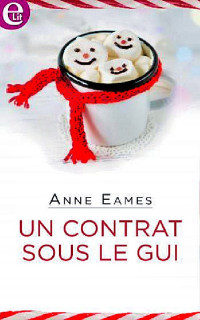 Anne Eames ° — Un contrat sous le gui