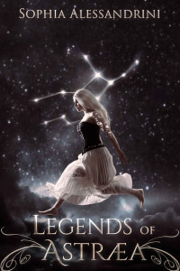 Sophia Alessandrini [Alessandrini, Sophia] — Legends of Astræa: Cupid's Arrow Book 1 (Legends of Astræa Series)