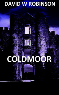 David W — Coldmoor: Stasis Center Book 1