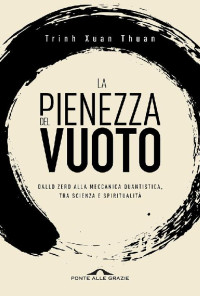 Thuan, Trinh Xuan — La pienezza del vuoto