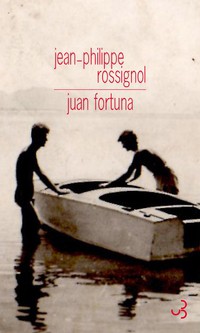 Jean-Philippe Rossignol [Rossignol, Jean-Philippe] — Juan Fortuna