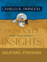 Swindoll, Charles — Insights on Galatians, Ephesians