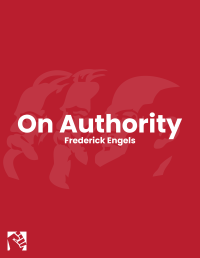 Frederick Engels — On Authority