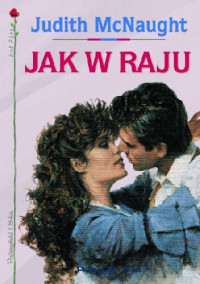 Judith McNaught — Jak w raju