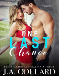 J.A. Collard [Collard, J.A.] — One Last Chance: A Sports Romance