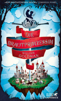 William Goldman; — Die Brautprinzessin