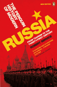 Robert Service — The Penguin History of Modern Russia