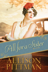 Allison Pittman; — All for a Sister