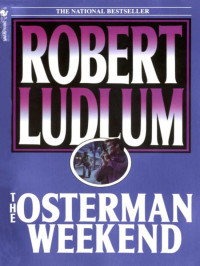 Ludlum, Robert — The Osterman Weekend