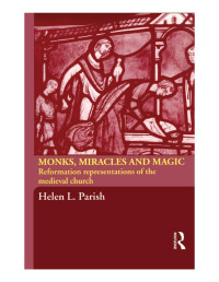 Helen L. Parish — MONKS, MIRACLES AND MAGIC