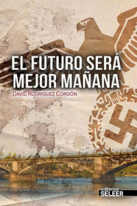 David Rodríguez Cordón — El futuro será mejor mañana