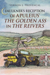 Provencal, Vernon L.; — Faulkner's Reception of Apuleius' the Golden Ass in the Reivers