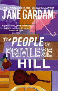 Jane Gardam — The People on Privilege Hill