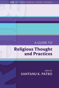 Patro, Santanu K. — A Guide to Religious Thought and Practices