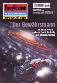 Hoffmann, Horst — [Perry Rhodan 2129] • Der Gewahrsmann