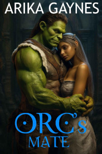 Arika Gaynes — Orc's Mate