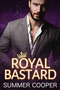 Summer Cooper — Royal Bastard: A Royal Novella