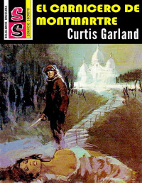 Curtis Garland — El carnicero de Montmartre