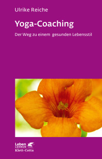 Ulrike Reiche; — Yoga-Coaching (Leben Lernen, Bd. 263)