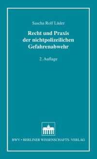 Lüder, Sascha Rolf — Recht und Praxis der nichtpolizeilichen Gefahrenabwehr