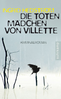 Hedström, Ingrid [Hedström, Ingrid] — Die toten Mädchen von Villette