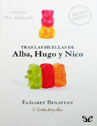 Elísabet Benavent — 3,5 Tras las huellas de Alba, Hugo y Niko