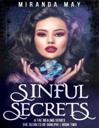 Miranda May — Sinful Secrets (The Secrets of Sorlphi Book 2)