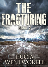 Tricia Wentworth — The Fracturing: Book 2 (The Culling Series)