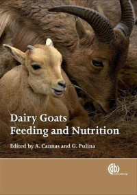 Cannas, Antonello, Pulina, Giuseppe — Dairy Goats, Feeding and Nutrition (Cabi)