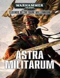 Various — Legends of the Dark Millennium: Astra Militarum