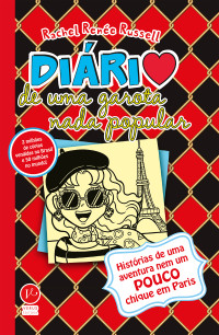 Rachel Renée Russell — Diário de uma garota nada popular | Histórias de uma aventura nem um pouco chique em Paris | #15