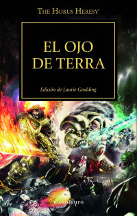 AA. VV. — El ojo de Terra nº 35/54 (Warhammer The Horus Heresy) (Spanish Edition)