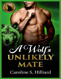 Caroline S. Hilliard — A Wolf's Unlikely Mate